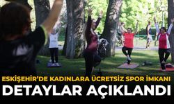 Eskişehir'de Kadınlara Ücretsiz Spor İmkanı: Detaylar Açıklandı