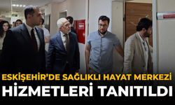 Eskişehir'de Sağlıklı Hayat Merkezi Hizmetleri Tanıtıldı