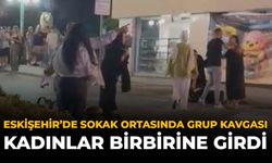 Eskişehir’de Sokak Ortasında Grup Kavgası: Kadınlar Birbirlerine Girdi
