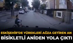 Eskişehir'de Yürekleri Ağza Getiren An: Bisikletli Çocuk Aniden Yola Çıktı