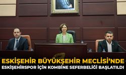 Eskişehir Büyükşehir Meclisi'nde Eskişehirspor İçin Kombine Seferberliği Başlatıldı