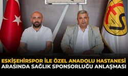 Eskişehirspor İle Özel Anadolu Hastanesi Arasında Sağlık Sponsorluğu Anlaşması