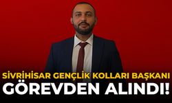 Sivrihisar Gençlik Kolları Başkanı Görevden Alındı!