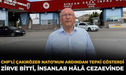 CHP’li Çakırözer NATO’nun Arıdından Tepki Gösterdi: Zirve Bitti, İnsanlar Hâlâ Cezaevinde