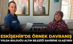 Eskişehir’de Örnek Davranış: Yolda Bulduğu Altın Bileziği Sahibine Ulaştırdı