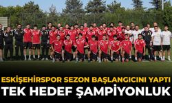 Eskişehirspor Sezon Başlangıcını Yaptı: Tek Hedef Şampiyonluk
