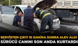 Servisten Çıktı, 10 Dakika Sonra Alev Aldı: Sürücü Canını Son Anda Kurtardı