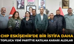 CHP Eskişehir’de Bir İstifa Daha: Topluca YENİ Parti’ye Katılma Kararı Aldılar