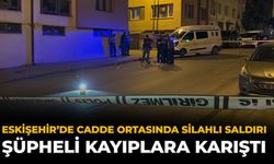 Eskişehir’de Cadde Ortasında Silahlı Saldırı: Şüpheli Kayıplara Karıştı