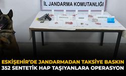 Eskişehir'de Jandarmadan Taksiye Baskın: 352 Sentetik Hap Taşıyanlara Operasyon