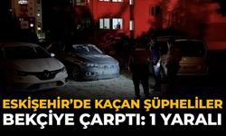 Eskişehir'de Kaçan Şüpheliler Bekçiye Çarptı: 1 Yaralı