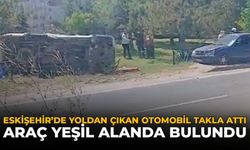 Eskişehir’de Yoldan Çıkan Otomobil Takla Attı: Araç Yeşil Alanda Bulundu