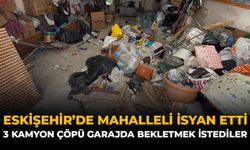 Eskişehir’de Mahalleli İsyan Etti: 3 Kamyon Çöpü Garajda Bekletmek İstediler