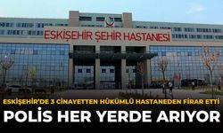 Eskişehir’de 3 Cinayetten Hükümlü Hastaneden Firar Etti: Polis Her Yerde Arıyor