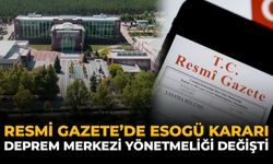 Resmi Gazete'de ESOGÜ Kararı: Deprem Merkezi Yönetmeliği Değişti