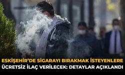 Eskişehir'de Sigarayı Bırakmak İsteyene Ücretsiz İlaç: Detaylar Açıklandı