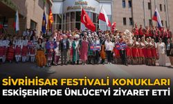 Sivrihisar Festivali Konukları Eskişehir’de Ünlüce’yi Ziyaret Etti