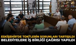 Eskişehir’de TOKİ’lerin Sorunları Tartışıldı: Belediyelerle İş Birliği Çağrısı Yapıldı