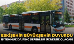 Eskişehir Büyükşehir Duyurdu: 15 Temmuz'da Ring Seferleri Ücretsiz Olacak