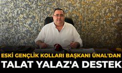 Eski Gençlik Kolları Başkanı Ünal'dan Talat Yalaz'a Destek