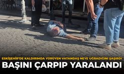 Eskişehir’de Kaldırımda Yürüyen Vatandaş Neye Uğradığını Şaşırdı: Başını Çarpıp Yaralandı
