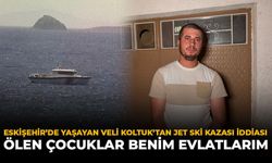 Eskişehir’de Yaşayan Veli Koltuktan Jet Ski Kazası İddiası: "Ölen Çocuklar Benim Evlatlarım"