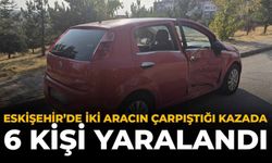 Eskişehir'de İki Aracın Çarpıştığı Kazada 6 Kişi Yaralandı