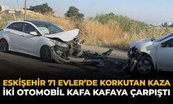 Eskişehir 71 Evler'de Korkutan Kaza: İki Otomobil Kafa Kafaya Çarpıştı