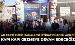 AK Parti Emek Mahallesi İrtibat Bürosu Açıldı: "Kapı Kapı Gezmeye Devam Edeceğiz"
