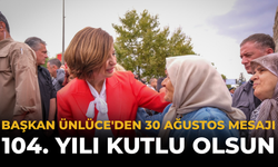 Başkan Ünlüce'den 30 Ağustos Mesajı: 104. Yılı Kutlu Olsun