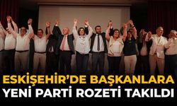 Eskişehir’de Başkanlara YENİ Parti Rozeti Takıldı