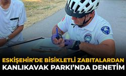 Eskişehir'de Bisikletli Zabıtalardan Kanlıkavak Parkı'nda Denetim
