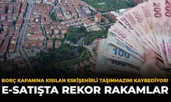 Borç Kapanına Kısılan Eskişehirli Taşınmazını Kaybediyor! E-satışta Rekor Rakamlar