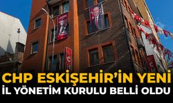 CHP Eskişehir'in Yeni İl Yönetim Kurulu Belli Oldu