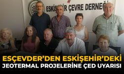 ESÇEVDER’den Eskişehir’deki Jeotermal Projelerine ÇED Uyarısı