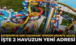 Eskişehir’de Eski Aquapark Yeniden Hizmete Açıldı: İşte 2 Havuzun Yeni Adresi