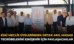 Eski Meclis Üyelerinden Ortak Akıl Masası: Tecrübelerini Eskişehir İçin Paylaşacaklar