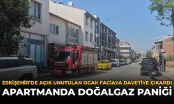 Eskişehir'de Açık Unutulan Ocak Faciaya Davetiye Çıkardı: Apartmanda Doğalgaz Paniği