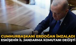 Cumhurbaşkanı Erdoğan İmzaladı! Eskişehir İl Jandarma Komutanı Değişti