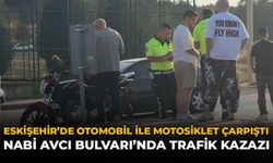 Eskişehir'de Otomobil ile Motosiklet Çarpıştı: Nabi Avcı Bulvarı'nda Trafik Kazası