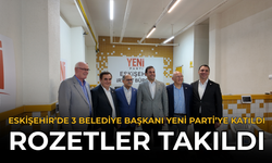 Eskişehir’de 3 Belediye Başkanı Yeni Parti’ye Katıldı: Rozetler Takıldı