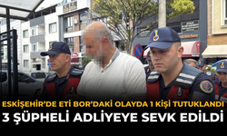 Eskişehir’de ETİ Bor’daki Olayda 1 Kişi Tutuklandı, 3 Şüpheli Adliyeye Sevk Edildi