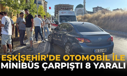 Eskişehir’de Otomobil İle Minibüs Çarpıştı: 8 Yaralı