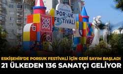 Eskişehir'de Porsuk Festivali İçin Geri Sayım Başladı: 21 Ülkeden 136 Sanatçı Geliyor