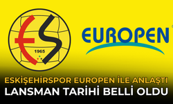 Eskişehirspor Europen İle Anlaştı: Lansman Tarihi Belli Oldu
