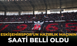 Eskişehirspor'un Hazırlık Maçının Saati Belli Oldu