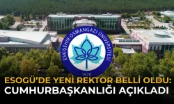 ESOGÜ’de Yeni Rektör Belli Oldu: Cumhurbaşkanlığı Açıkladı