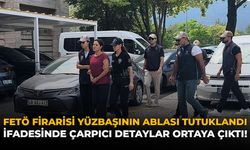 FETÖ Firarisi Yüzbaşının Ablası Tutuklandı: İfadesinde Çarpıcı Detaylar Ortaya Çıktı