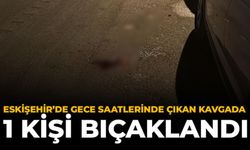 Eskişehir'de Gece Saatlerinde Çıkan Kavgada 1 Kişi Bıçaklandı