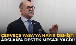 Çerçeve Yasa'ya Hayır Demişti: Arslan'a Destek Mesajı Yağdı!